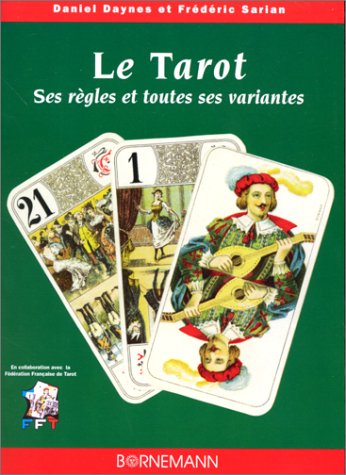 Couverture de Le Tarot : ses r&egrave;gles et toutes ses variantes