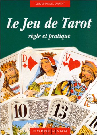 Couverture de Le jeu de tarot. R&egrave;gle et pratique